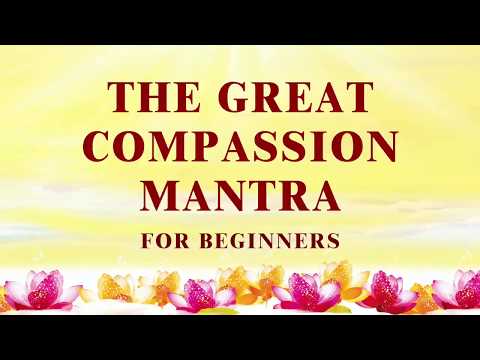 The benefits of reciting The Great Compassion Mantra