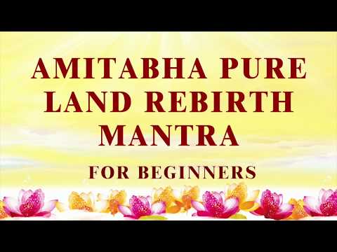 Benefits of Reciting The Amitabha Pure Land Rebirth Mantra